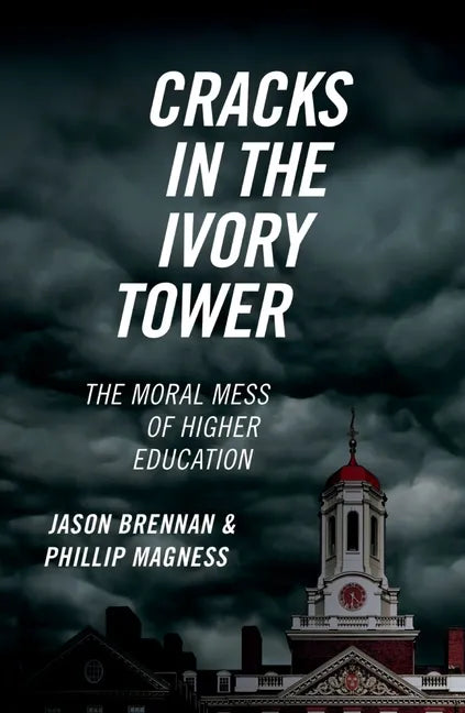 Cracks in the Ivory Tower: The Moral Mess of Higher Education - Paperback