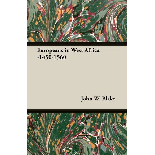 Europeans in West Africa -1450-1560 - Paperback