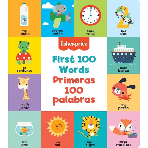 Fisher-Price First 100 Words (Primeras 100 Palabras) - Board Book