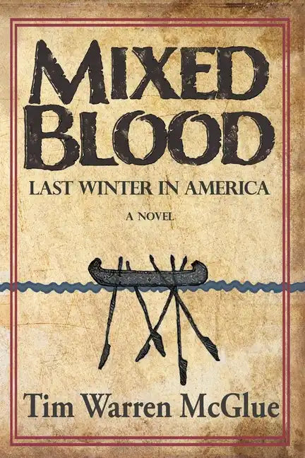 Mixed Blood: Last Winter in America - Paperback