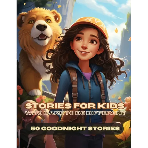 Stories For Kids Who Dare To Be Different: Bedtime Stories For Kids - Paperback