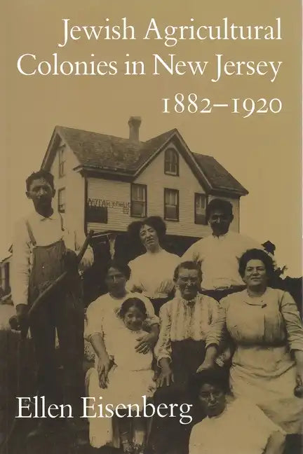 Jewish Agricultural Colonies in New Jersey, 1882-1920 - Paperback