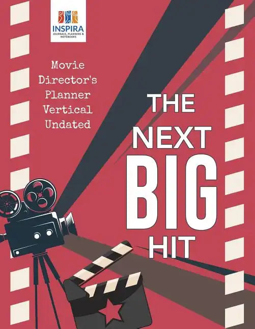 The Next Big Hit Movie Director's Planner Vertical Undated - Paperback