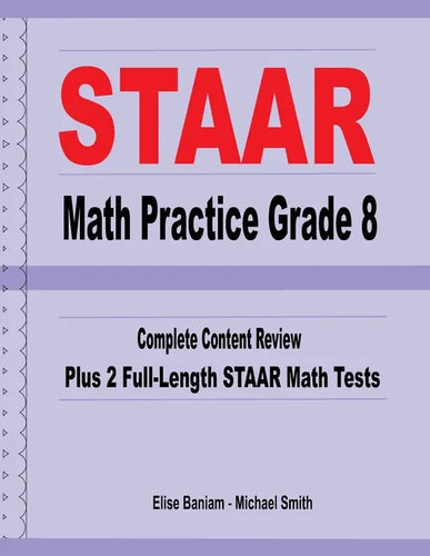 STAAR Math Practice Grade 8: Complete Content Review Plus 2 Full-Length STAAR Math Tests - Paperback