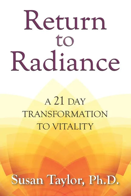 Return to Radiance: A 21 Day Transformation to Vitality - Paperback