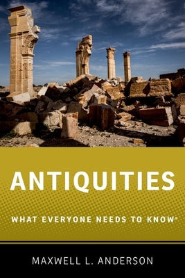 Antiquities: What Everyone Needs to Know(r) - Paperback