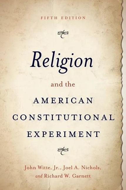 Religion and the American Constitutional Experiment - Paperback