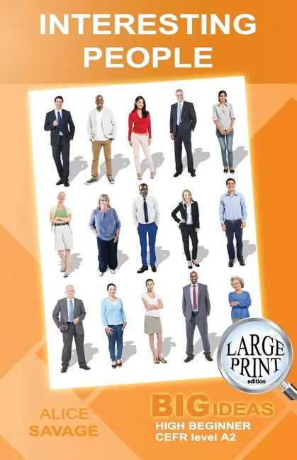 Interesting People: Big Ideas: High Beginner - Paperback