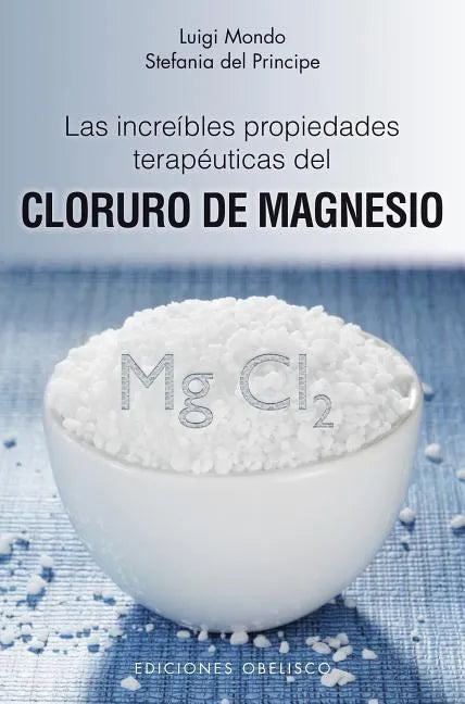Increibles Propiedades del Cloruro de Magnesio - Paperback