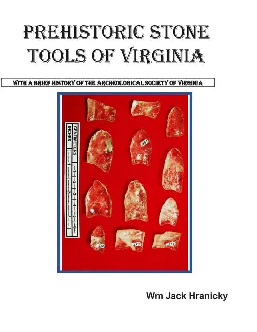 Prehistoric Stone Tools of Virginia - Paperback