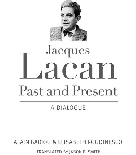 Jacques Lacan, Past and Present: A Dialogue - Paperback