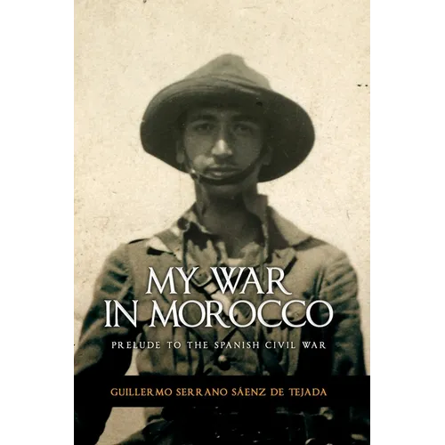 My war in Morocco: Prelude to the Spanish Civil War of 1936 - Paperback