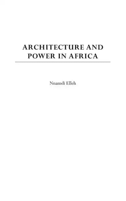 Architecture and Power in Africa - Hardcover