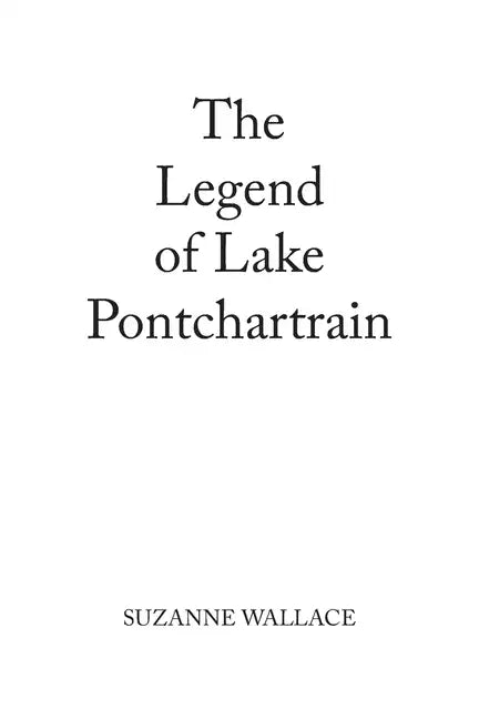 The Legend of Lake Pontchartrain - Paperback