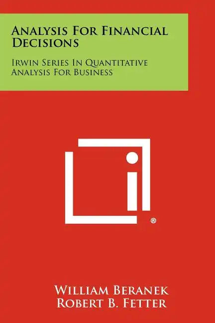 Analysis for Financial Decisions: Irwin Series in Quantitative Analysis for Business - Paperback