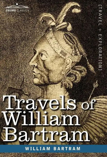 Travels of William Bartram - Hardcover