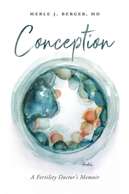 Conception: A Fertility Doctor's Memoir - Paperback