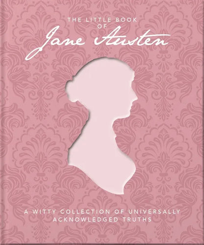 The Little Book of Jane Austen: A Witty Collection of Universally Acknowledged Truths - Hardcover