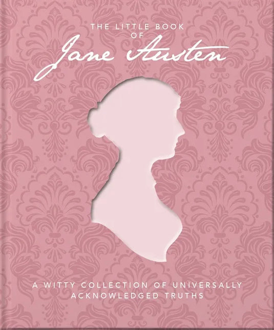 The Little Book of Jane Austen: A Witty Collection of Universally Acknowledged Truths - Hardcover