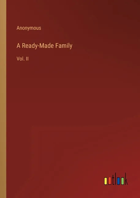 A Ready-Made Family: Vol. II - Paperback