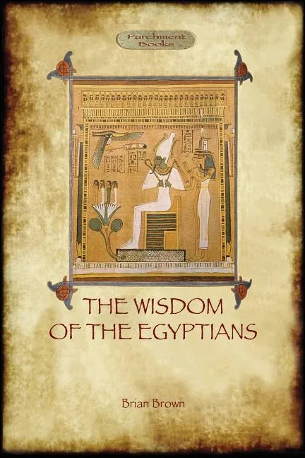 The Wisdom of the Egyptians (Aziloth Books) - Paperback
