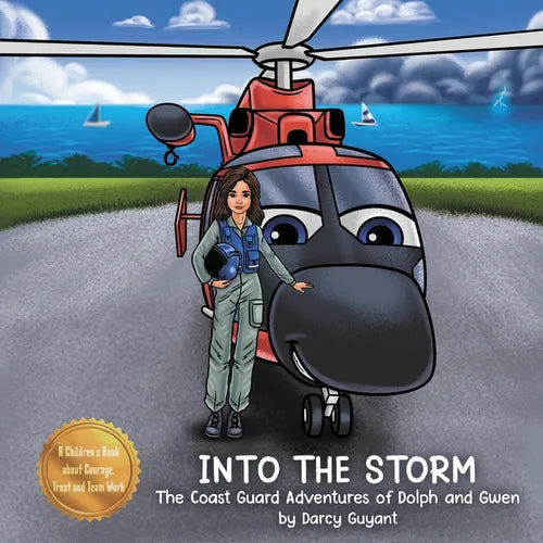 Into The Storm: The Coast Guard Adventures of Dolph and Gwen requires courage, trust, and teamwork when performing daring rescues. - Paperback