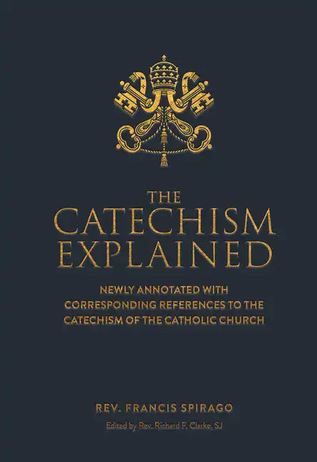 The Catechism Explained - Hardcover