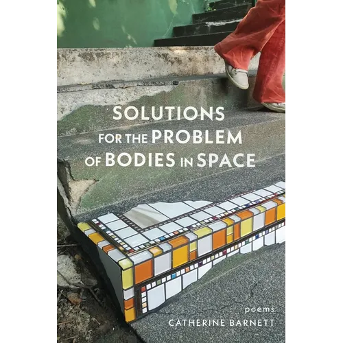 Solutions for the Problem of Bodies in Space: Poems - Paperback