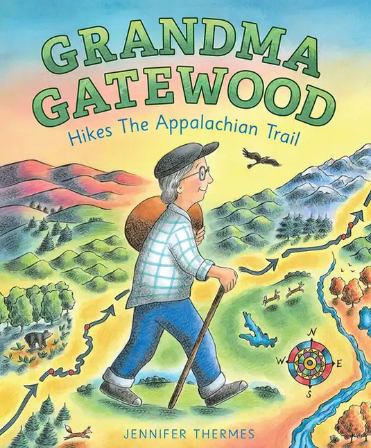 Grandma Gatewood Hikes the Appalachian Trail: A Picture Book Biography - Hardcover