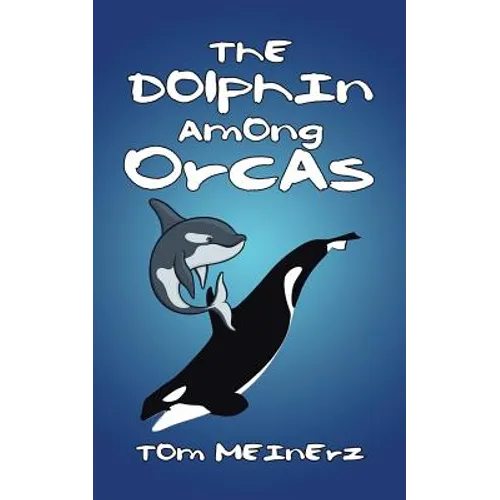 The Dolphin among Orcas - Paperback