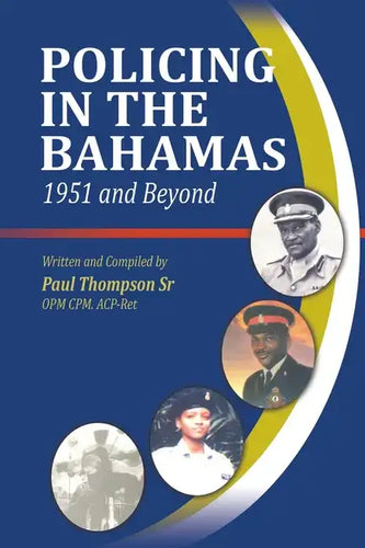 Policing In The Bahamas: 1951 and Beyond - Paperback