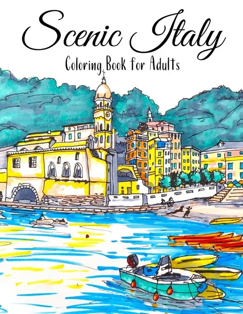 Scenic Italy Coloring Book For Adults - Paperback