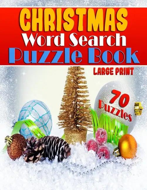 Christmas Word Search Puzzle Book (Large Print): Festive Entertainment for the Whole Family - Adults & Children - 70 Word Search Christmas Puzzles - Paperback