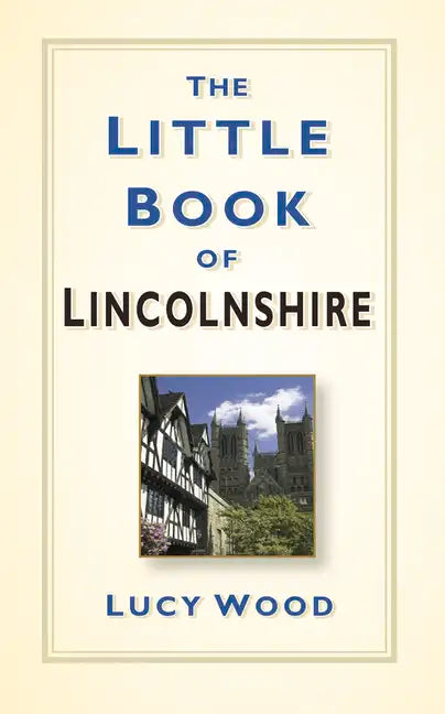 The Little Book of Lincolnshire - Hardcover