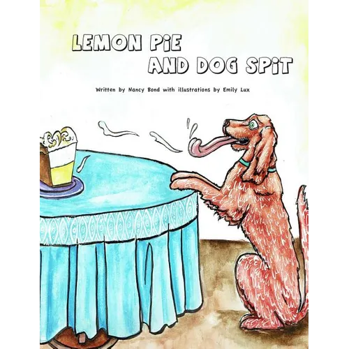 Lemon Pie and Dog Spit - Hardcover