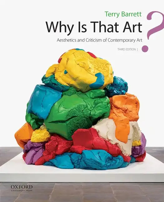Why Is That Art?: Aesthetics and Criticism of Contemporary Art - Paperback