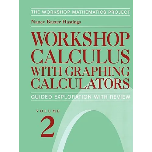 Workshop Calculus with Graphing Calculators: Guided Exploration with Review - Paperback