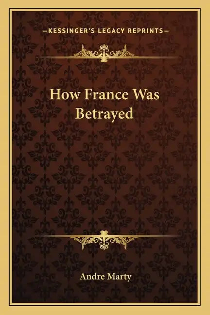 How France Was Betrayed - Paperback