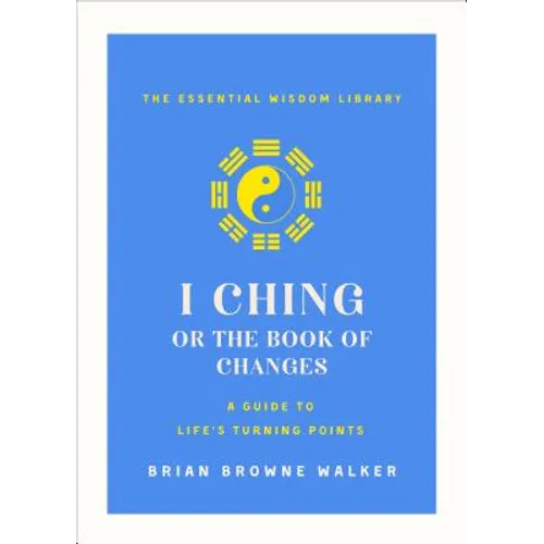 I Ching: The Book of Change: A New Translation - Paperback