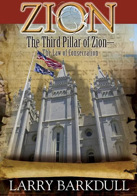 The Pillars of Zion Series - The Third Pillar of Zion-The Law of Consecration (B - Paperback