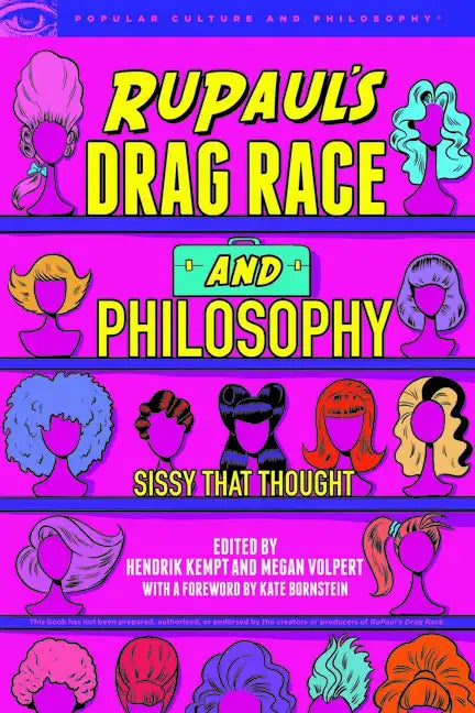 Rupaul's Drag Race and Philosophy: Sissy That Thought - Paperback