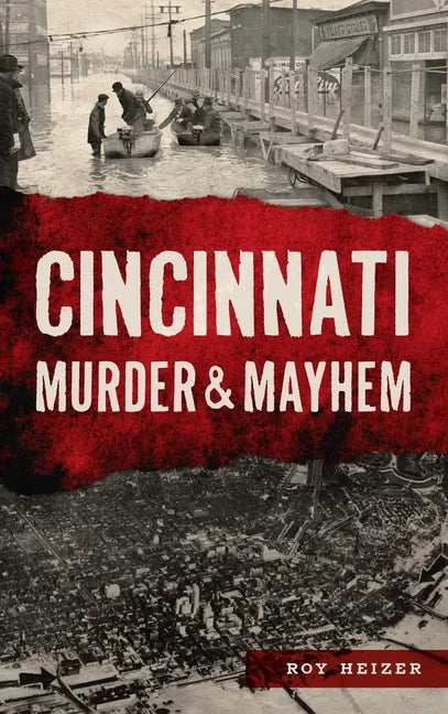 Cincinnati Murder & Mayhem - Hardcover