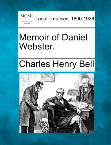 Memoir of Daniel Webster. - Paperback