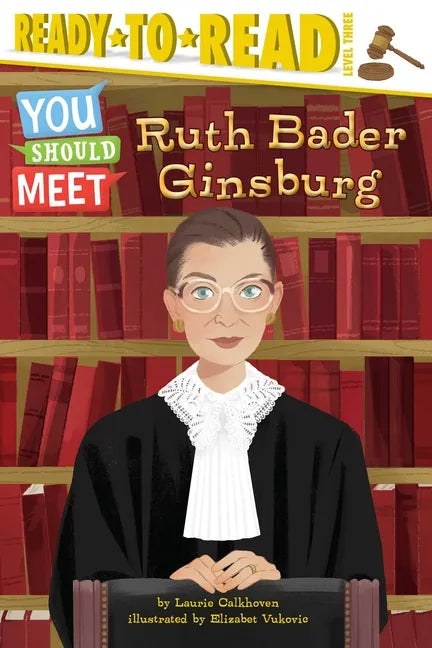 Ruth Bader Ginsburg: Ready-To-Read Level 3 - Hardcover