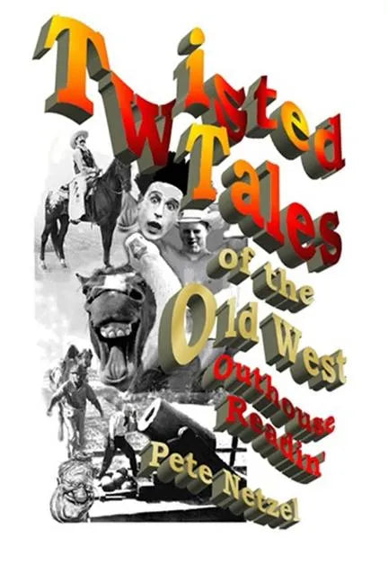 Twisted Tales of the Old West: Outhouse Readin' - Paperback