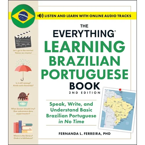 The Everything Learning Brazilian Portuguese Book, 2nd Edition: Speak, Write, and Understand Basic Brazilian Portuguese in No Time - Paperback