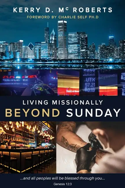Living Missionally Beyond Sunday - Paperback