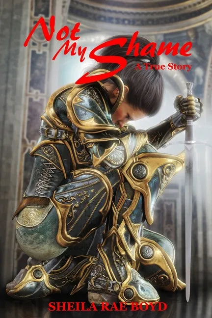 Not My Shame: A True Story - Paperback