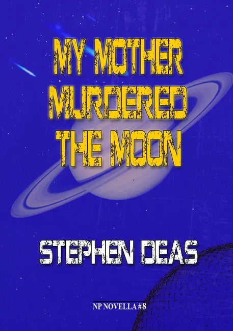 My Mother Murdered the Moon - Paperback