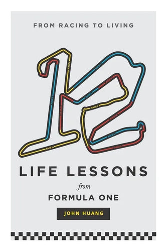12 Life Lessons From Formula One: From racing to living - Paperback